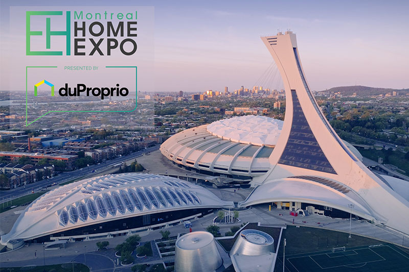 Montreal HomeExpo - presented by duProprio